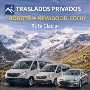 Traslados Privados Bogotá ↔ Nevado del Cocuy Ruta Glaciar 🏔️