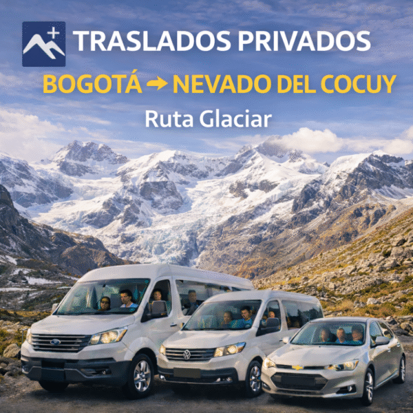 Traslados Privados Bogotá ↔ Nevado del Cocuy Ruta Glaciar Traslados Privados Bogotá ↔ Nevado del Cocuy Ruta Glaciar 🏔️