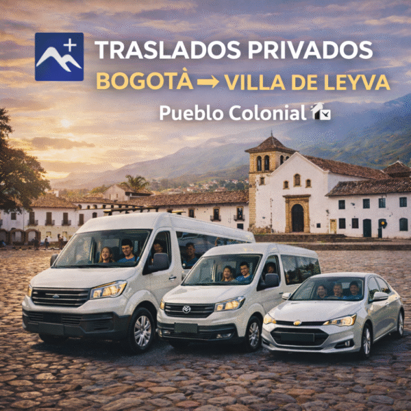 Traslados Privados Bogotá ↔ Villa de Leyva Pueblo Colonial Traslados Privados Bogotá ↔ Villa de Leyva Pueblo Colonial 🏡