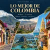 Lo Mejor de Colombia: Bogotá, Medellín y Cartagena en 8 días · Aventureros 360