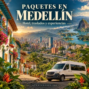 Paquetes en Medellín con hotel, traslados y experiencias