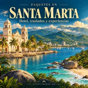 Paquetes en Santa Marta: hotel, traslados y experiencias