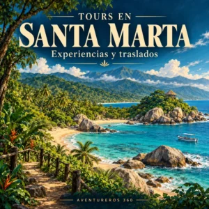 Tours en Santa Marta: experiencias, naturaleza y traslados